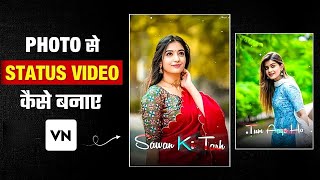 Photo se Status Video kaise banaye 2024 | Vn app New Lyrics Status Video Editing | Vn video Editor