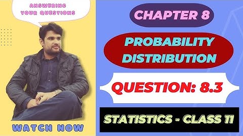 question 8.3 ch 8, first year statistics | probability distribution #youtube @faiqahmad