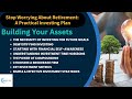 Building Your Assets | Stop Worrying About Retirement A Practical Investing Plan | WAQARSFINAIRES
