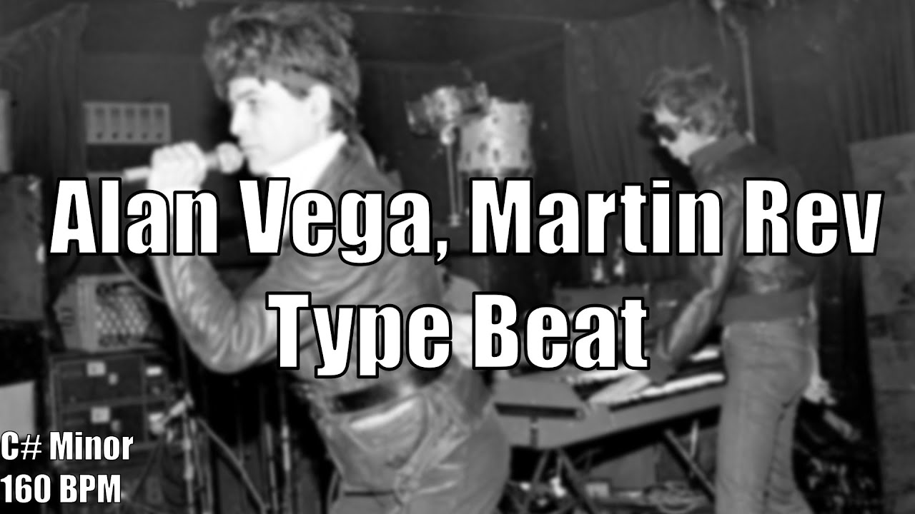 ♪ Alan Vega, Martin Rev Type Beat ♪