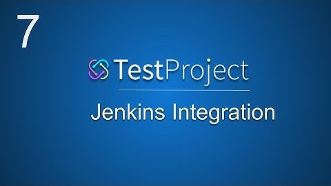 TestProject Tutorial 7 | Jenkins Integration