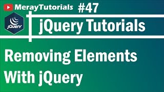 jQuery: 47 - Removing Elements With jQuery