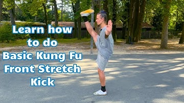 Learn How to Do a Kung Fu Front Stretch Kick (Step-by-Step Tutorial)