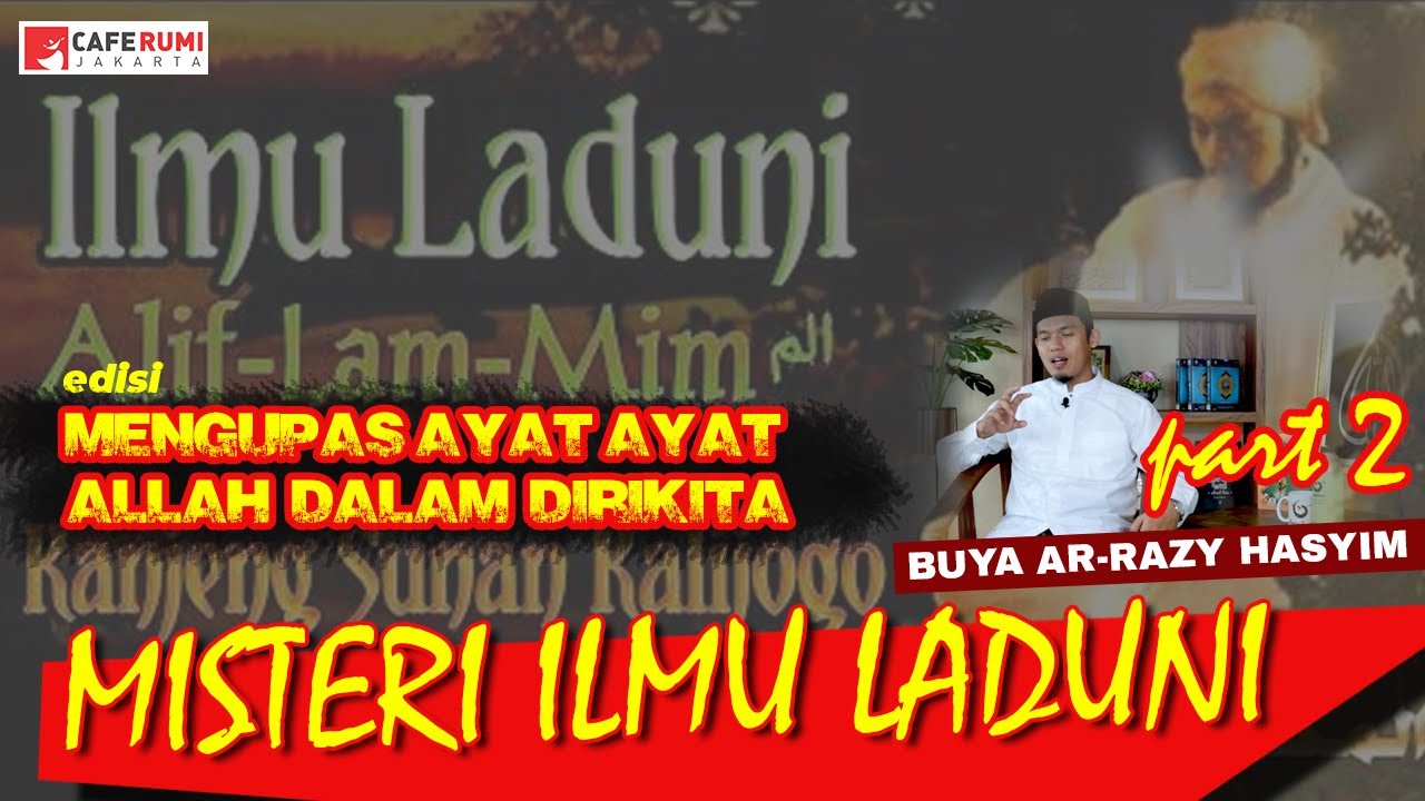 Laduni MISTERI ILMU LADUNI part2 MENGKAJI AYAT ALLAH DALAM DIRI KITA - BUYA AR ...