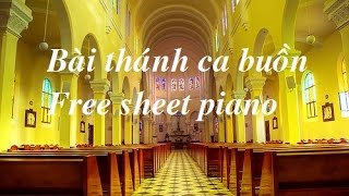 Video thumbnail of "Bài Thánh Ca Buồn - Free sheet Piano( Bài nhạc giáng sinh hay nhưng buồn da diết)"
