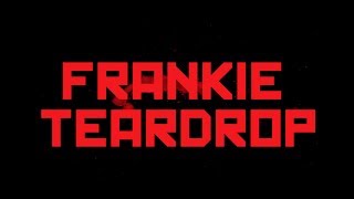 FRANKIE TEARDROP (Teaser Trailer)