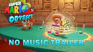 Super Mario Odyssey No Music Trailer Real Sound Fx