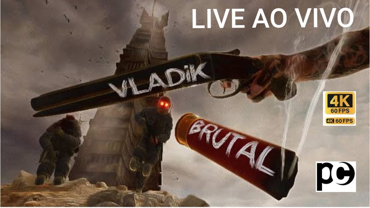 LIVE 5 ON VLADIC BRUTAL FPS DE ORIGEM RUSSA JOGANDO PELA PRIMEIRA VEZ 4K60fps