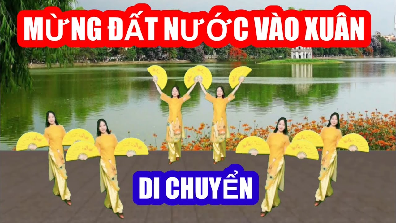 MỪNG ĐẤT NƯỚC VÀO XUÂN / DI CHUYỂN ĐỘI HÌNH / NHẠC XUÂN HAY NHẤT 