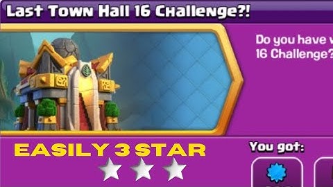 Easily 3 Star Last Town Hall 16 Challenge (Clash of Clans)