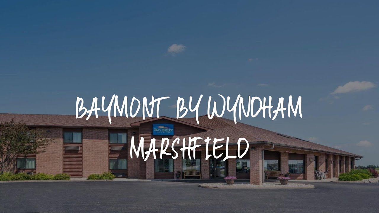 Baymont by Wyndham Marshfield Review - Marshfield , United States of America