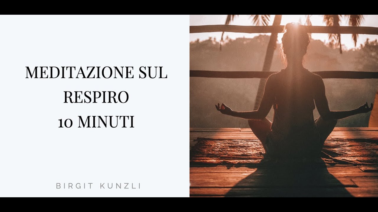 Meditazione sul respiro 10 minuti - YouTube