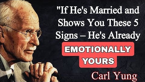 These 5 signs show that a MARRIED MAN desires you | Carl Jung