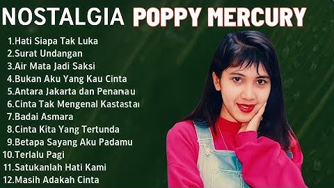 (TANPA IKLAN!!) FULL ALBUM POPY MERCURY TAHUN 90AN