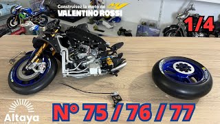 Construisez la moto de Valentino Rossi 1/4 @SpotTVAltaya N°75 & 76 & 77