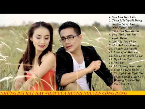 Những bài hát hay nhất, mới nhất của Huỳnh Nguyễn Công Bằng