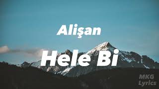 Alişan Hele Bi (Lyrics) Resimi