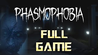 PHASMOPHOBIA | Full Game Walkthrough | No Commentary