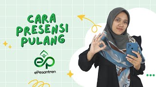 Cara Presensi Pulang dengan Presensi ePesantren | Tutorial ePesantren screenshot 5
