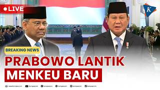 BREAKING NEWS - Prabowo Reshuflle Kabinet, Suahasil Jadi Menkeu Gantikan Purbaya