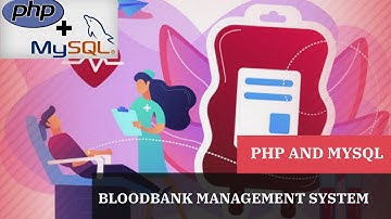 Blood Bank Management System | PHP and MySQL