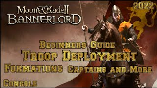 Mount & Blade 2 Bannerlord Battle FORMATIONS AND TROOP DEPLOYMENT beginners guide (Console)