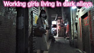 To live, working girls living in the dark alleys of urban villages, china