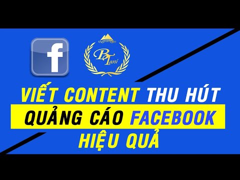 CÁCH VIẾT CONTENT THU HÚT ĐỂ CHẠY QUẢNG CÁO FACEBOOK HIỆU QUẢ