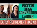Accessing Retirement Accounts Early | Roth IRA Conversion Ladder Explained | Early Retirement Hack