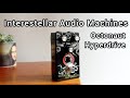 Interestellar audio machines  octonaut hyperdrive