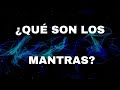 💙 ¿Qué son los MANTRAS? | Beneficios de cantar mantras