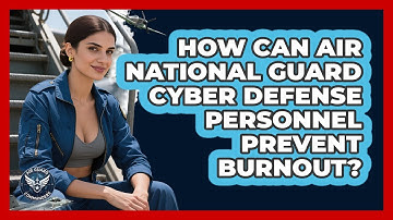 How Can Air National Guard Cyber Defense Personnel Prevent Burnout? - Air Guard Commanders