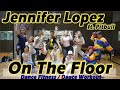 Jennifer Lopez - On The Floor ft. Pitbull | Dance Fitness / Dance Workout By Golfy | เต้นออกกำลังกาย