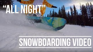 All Night (feat. Knox Fortune) - Snowboarding Video