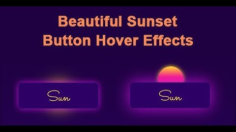 Beautiful Sunset Button Hover Effects | Romin Computer | Mohammad Romin | CodeCanyon