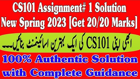CS101 Assignment 1 solution 2023 - cs101 Assignment 1 Spring 2023 - CS 101  Assignment no 1 #cs101