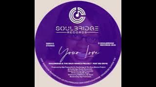 Soulbridge, The Gruv Manics Project, Ms Onyie  _ Your Love FAM Disco Mix