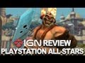 IGN Reviews - PlayStation All-Stars Battle Royale Video Review