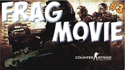 CSGO frag movie #3 (more cool random moments)