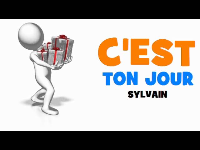 Joyeux Anniversaire Sylvain Youtube
