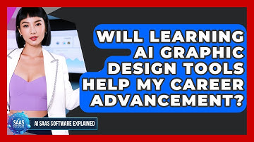 Will Learning AI Graphic Design Tools Help My Career Advancement? | AI SaaS Software Explained News