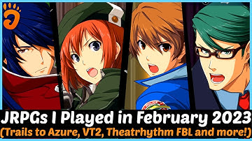 JRPGs I Played in February 2023