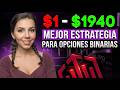 ESTRATEGIA DE TRADING DE OPCIONES BINARIAS 💯 $1 A $1940 QUOTEX