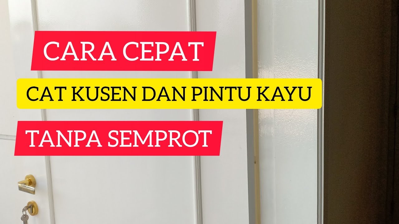  CARA  MENGECAT  KUSEN  DAN  PINTU  KAYU YouTube