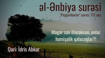 əl-Ənbiya surəsi - İdris Abkar | Surat Al-Anbiya | سورة الأنبياء