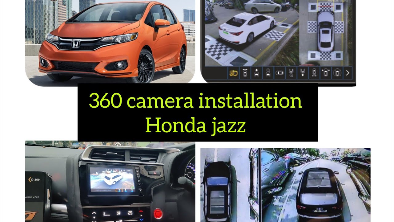 360 camera installation 360 degree camera installation camera 360 installation honda jazz 360