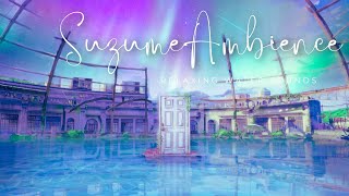 Suzume Ambience Theme Song  Relaxing Night