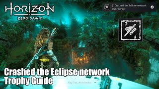 Horizon Zero Dawn • Crashed the Eclipse network Trophy Guide (Infiltrated the Eclipse battle camp.)