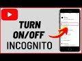 How to enable  disable incognito mode on youtube  youtube incognito mode ios  android