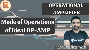 Mode of Operations of Ideal OP-AMP | Operational Amplifier | GATE/ESE | ECE | Lawrence Jain